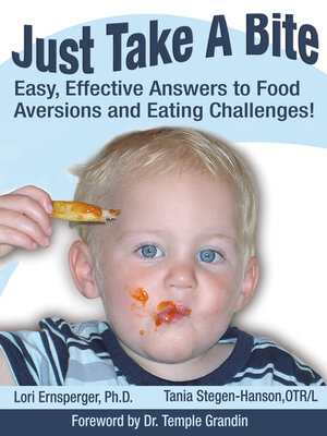 cover image of Just Take a Bite: Easy, Effective Answers to Food Aversions and Eating Challenges